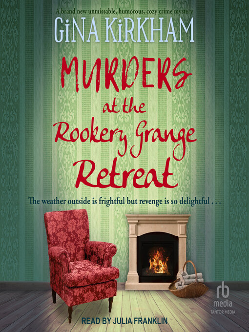 Title details for Murders at the Rookery Grange Retreat by Gina Kirkham - Available